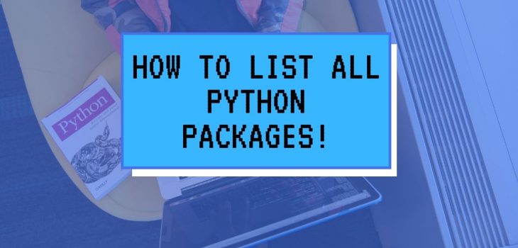 get a list of all installed python packages