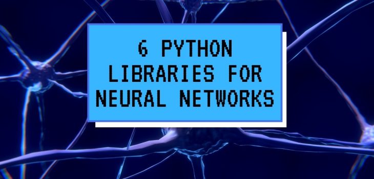 Python libraries for neural networks